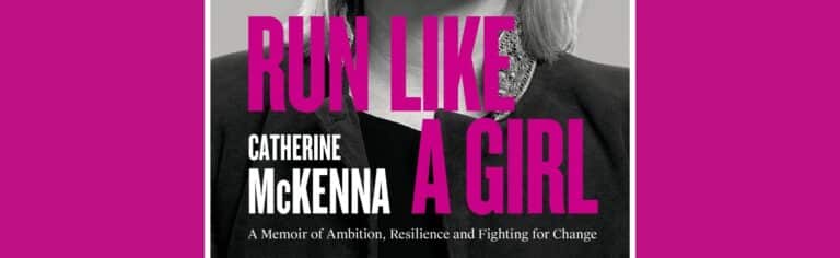Canadian Climate Champion review of the book Run Like a Girl by Catherine McKenna